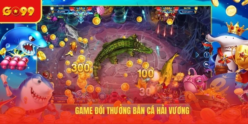 Game đổi thưởng bắn cá hải vương